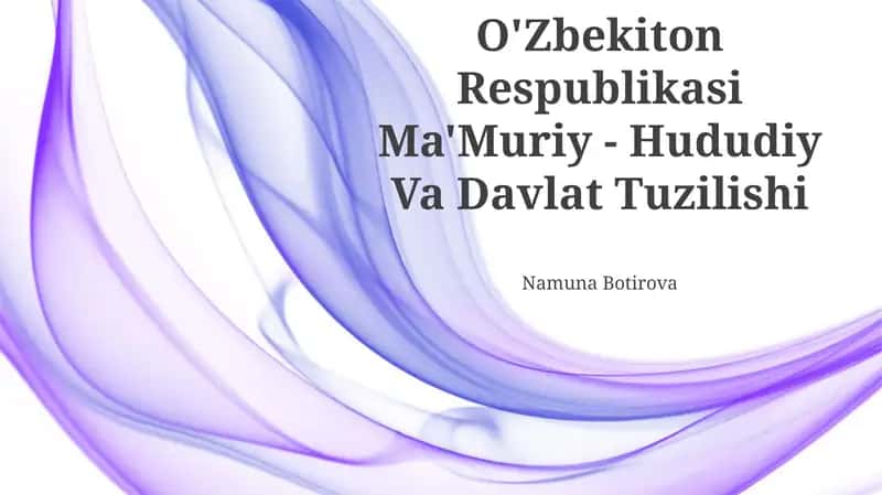 O'Zbekiston Respublikasi Ma'Muriy - Hududiy Va Davlat Tuzilishi 1