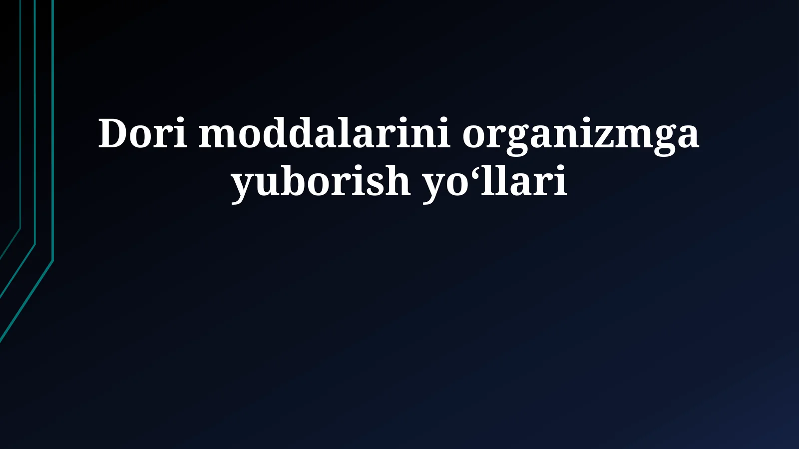 Dori moddalarini organizmga yuborish yoʻllari 1