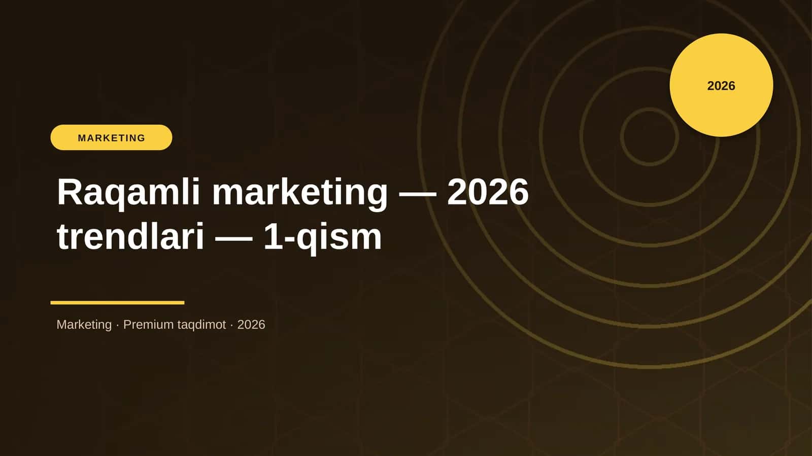 Raqamli marketing — 2026 trendlari — 1-qism 1