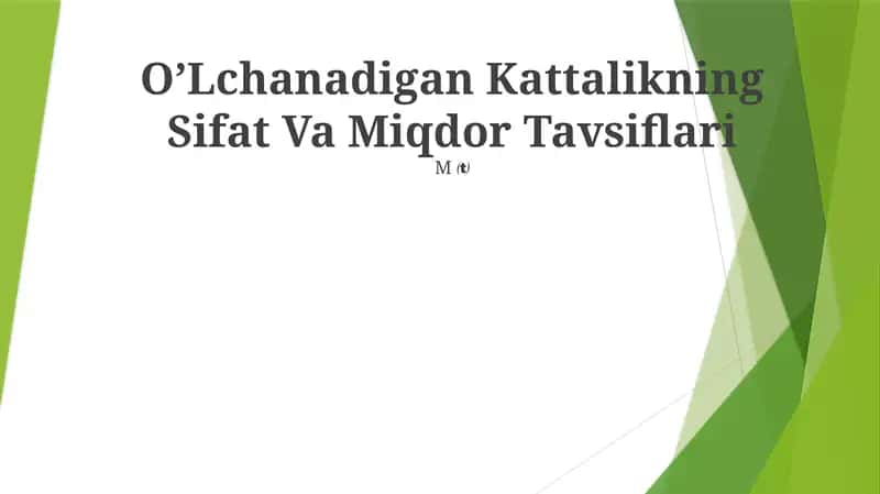 O’Lchanadigan Kattalikning Sifat Va Miqdor Tavsiflari 1