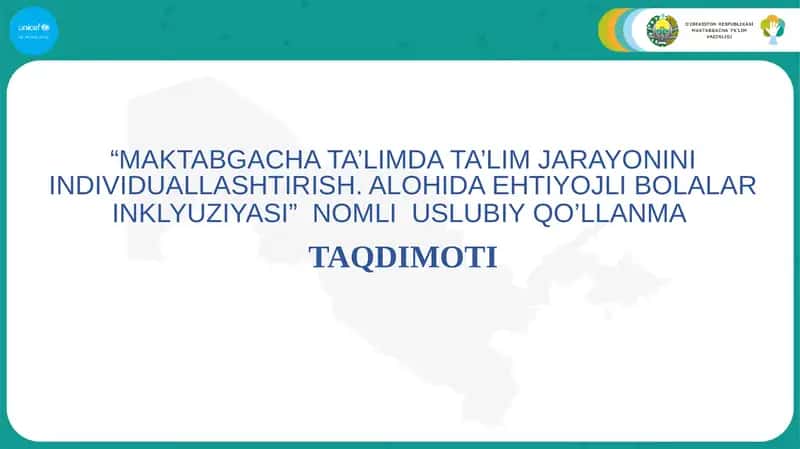“MAKTABGACHA TA’LIMDA TA’LIM JARAYONINI INDIVIDUALLASHTIRISH. ALOHIDA EHTIYOJLI BOLALAR INKLYUZIYASI” NOMLI USLUBIY QO’LLANMA 1