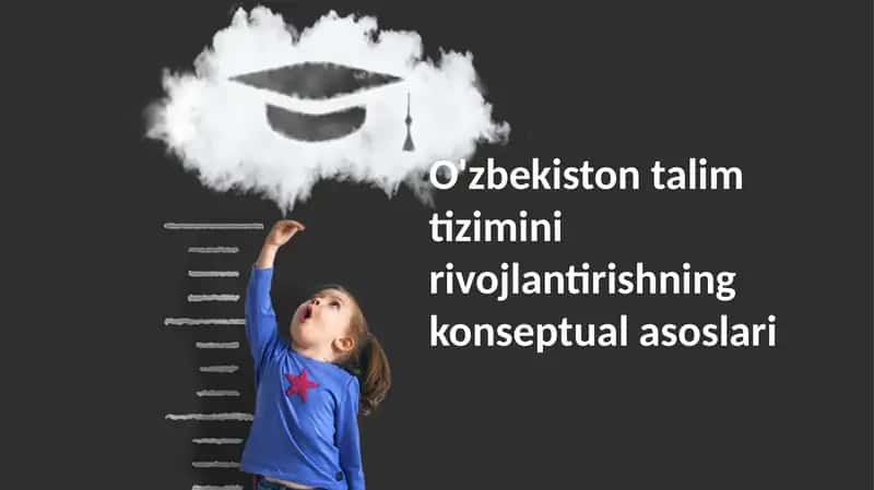 O'zbekiston ta'lim tizimini rivojlantirishning konseptual asoslari 1