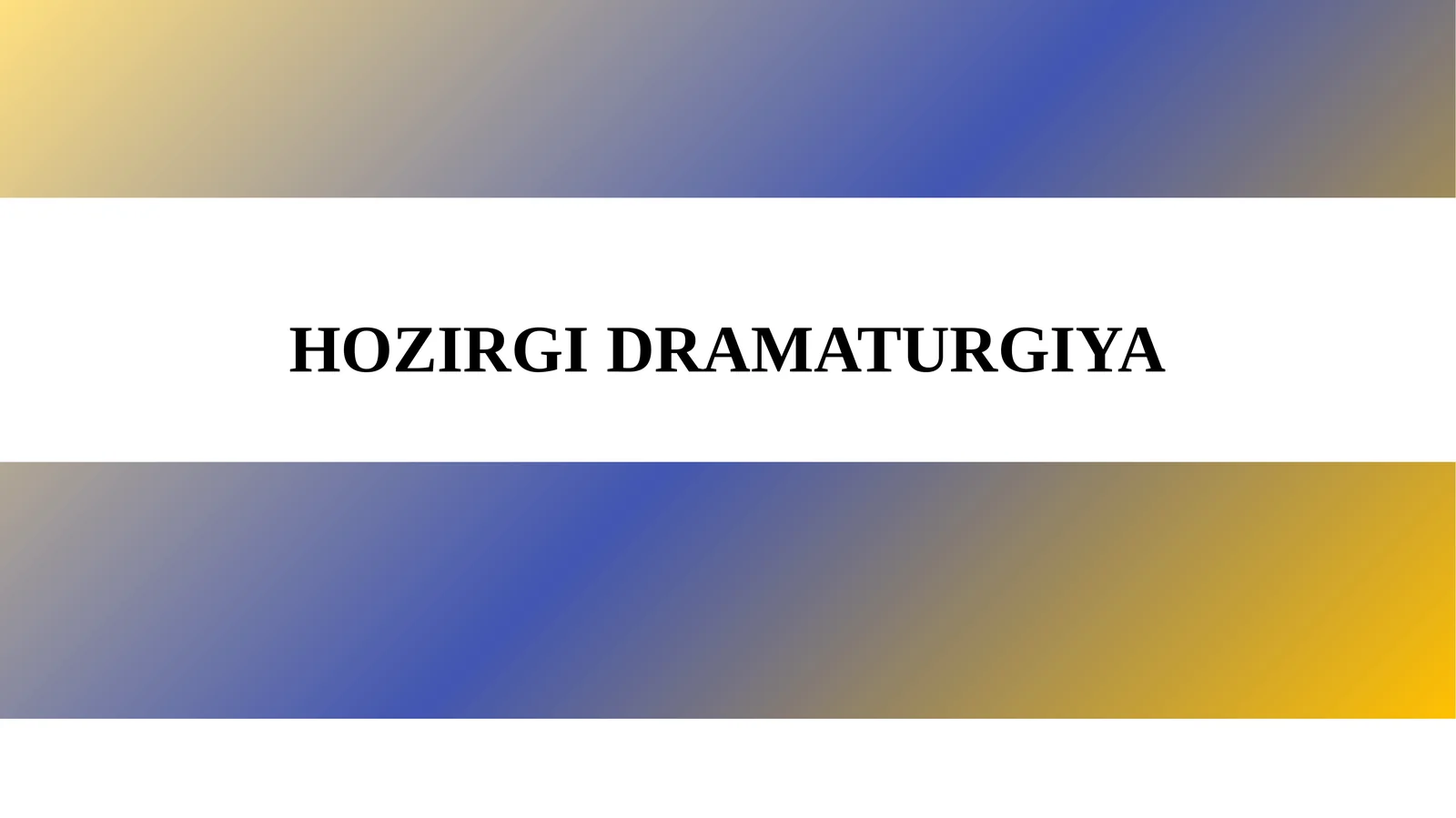 HOZIRGIDRAMATURGIYA 1