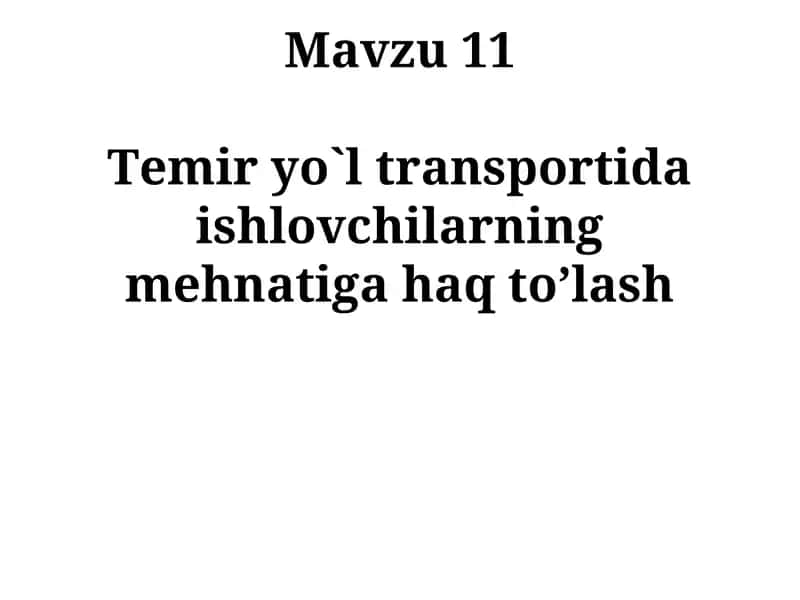 Temir yo`l transportida ishhoning mehnatiga haq to’lash 1