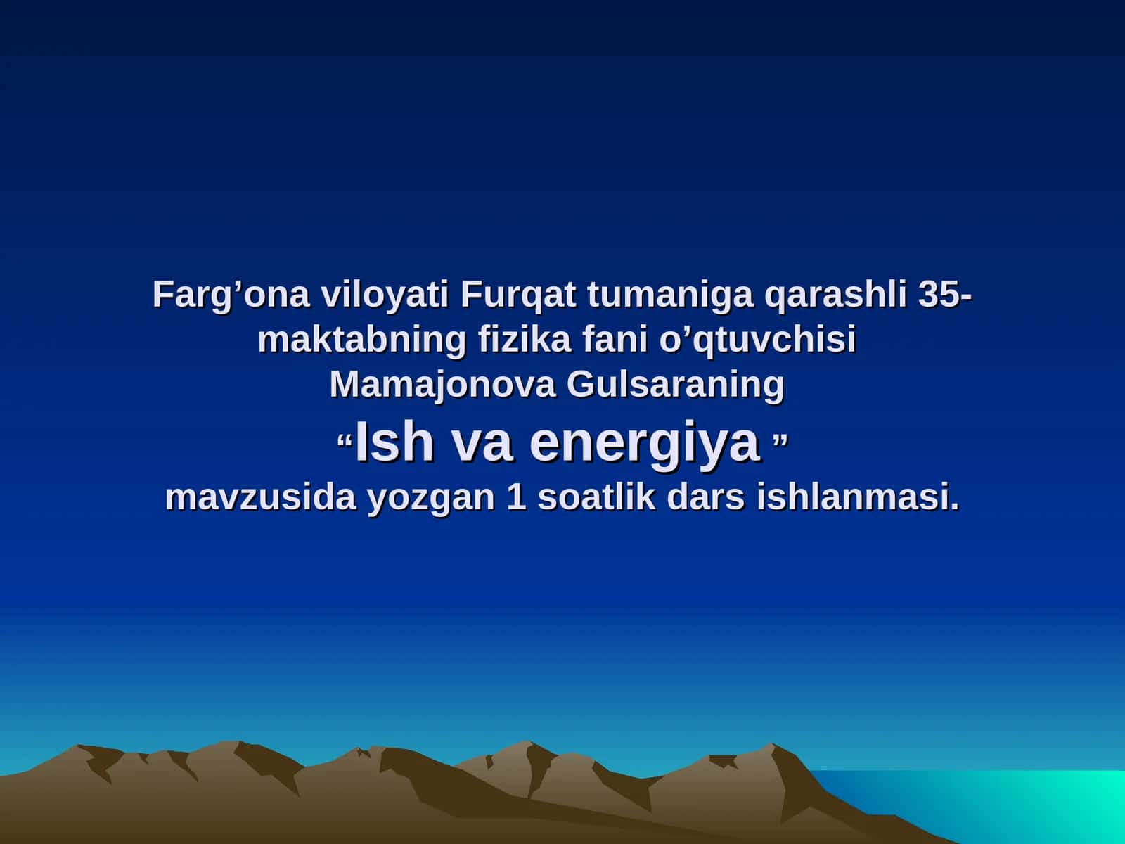 Furqat tumaniga  35-maktab fizika fani o’qtuvchisi 1