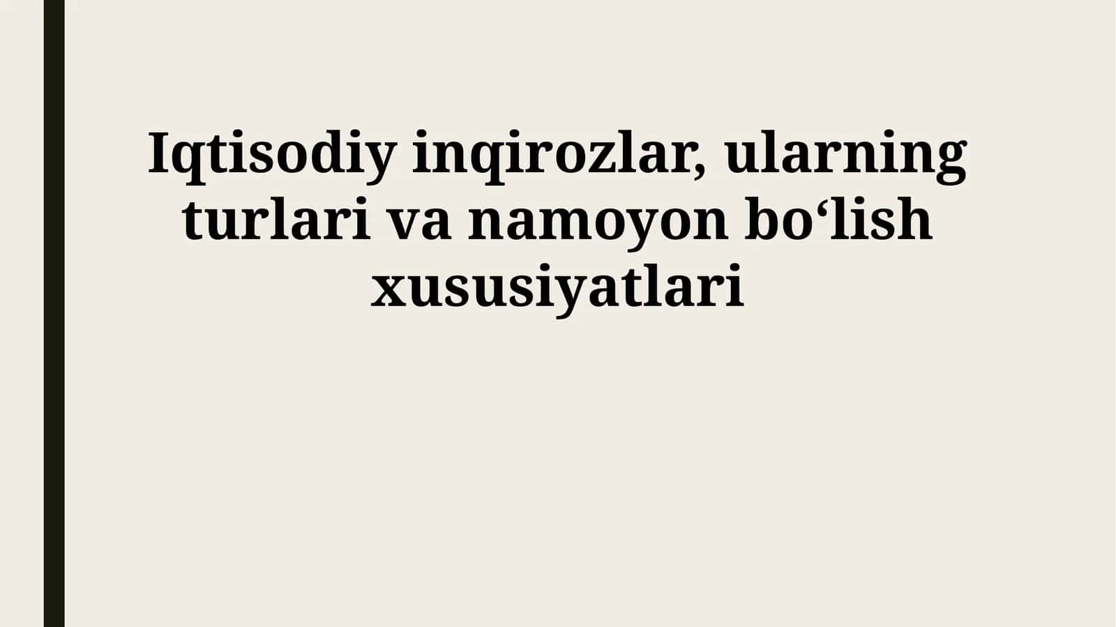 Iqtisodiy inqirozlar, ularning turlari va namoyon boʻlish xususiyatlari 1