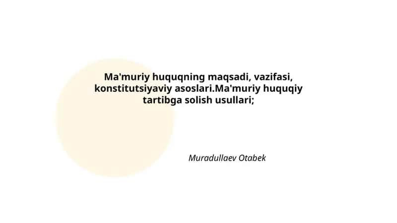 Ma'muriy huquqning maqsadi, vazifasi, konstitutsiyaviy asoslari 1