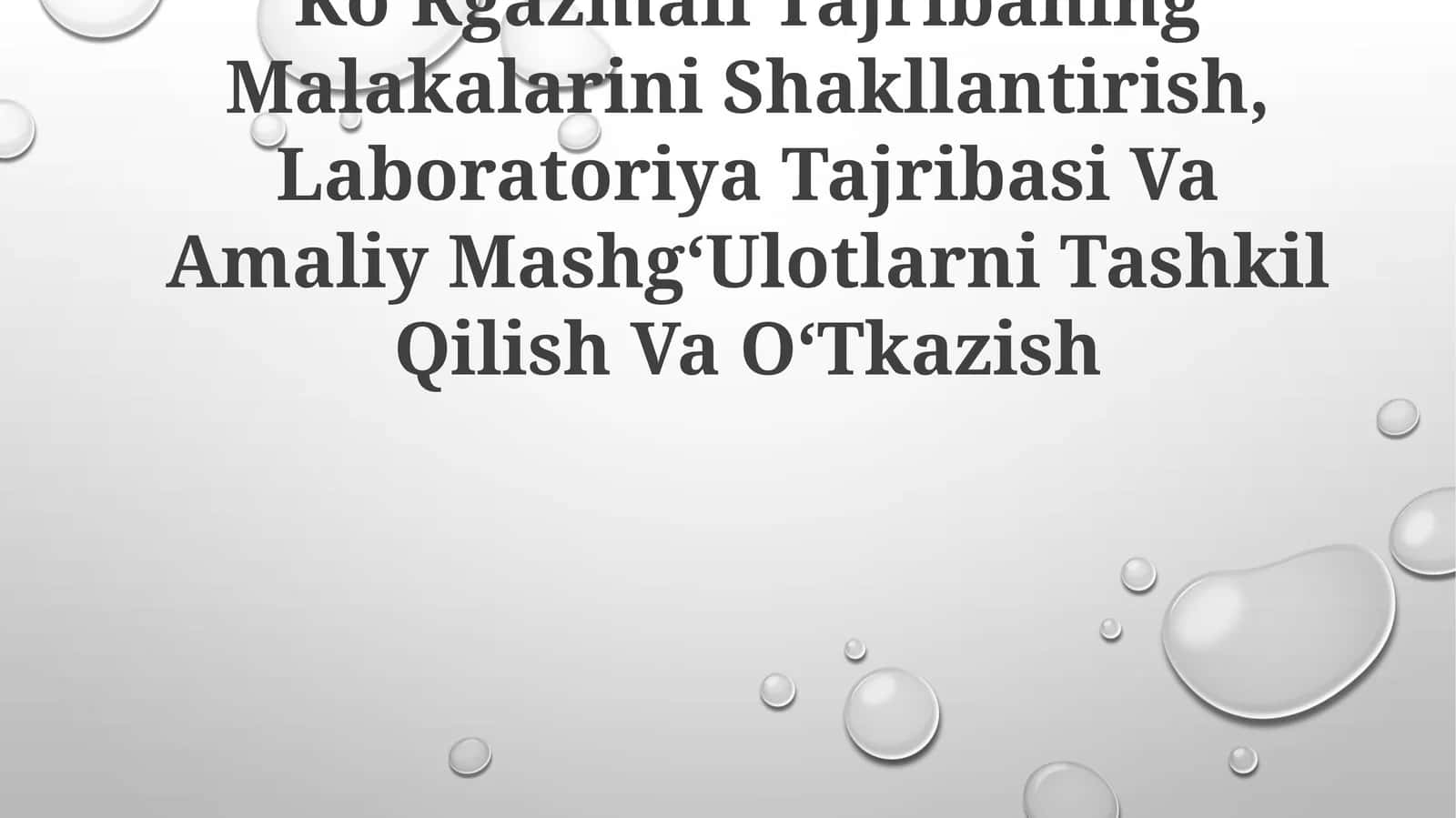 KoʻRgazmali Tajribaning Malakalarini Shakllantirish, Laboratoriya Tajribasi Va Amaliy MashgʻUlotlarni Tashkil Qilish Va OʻTkazish 1