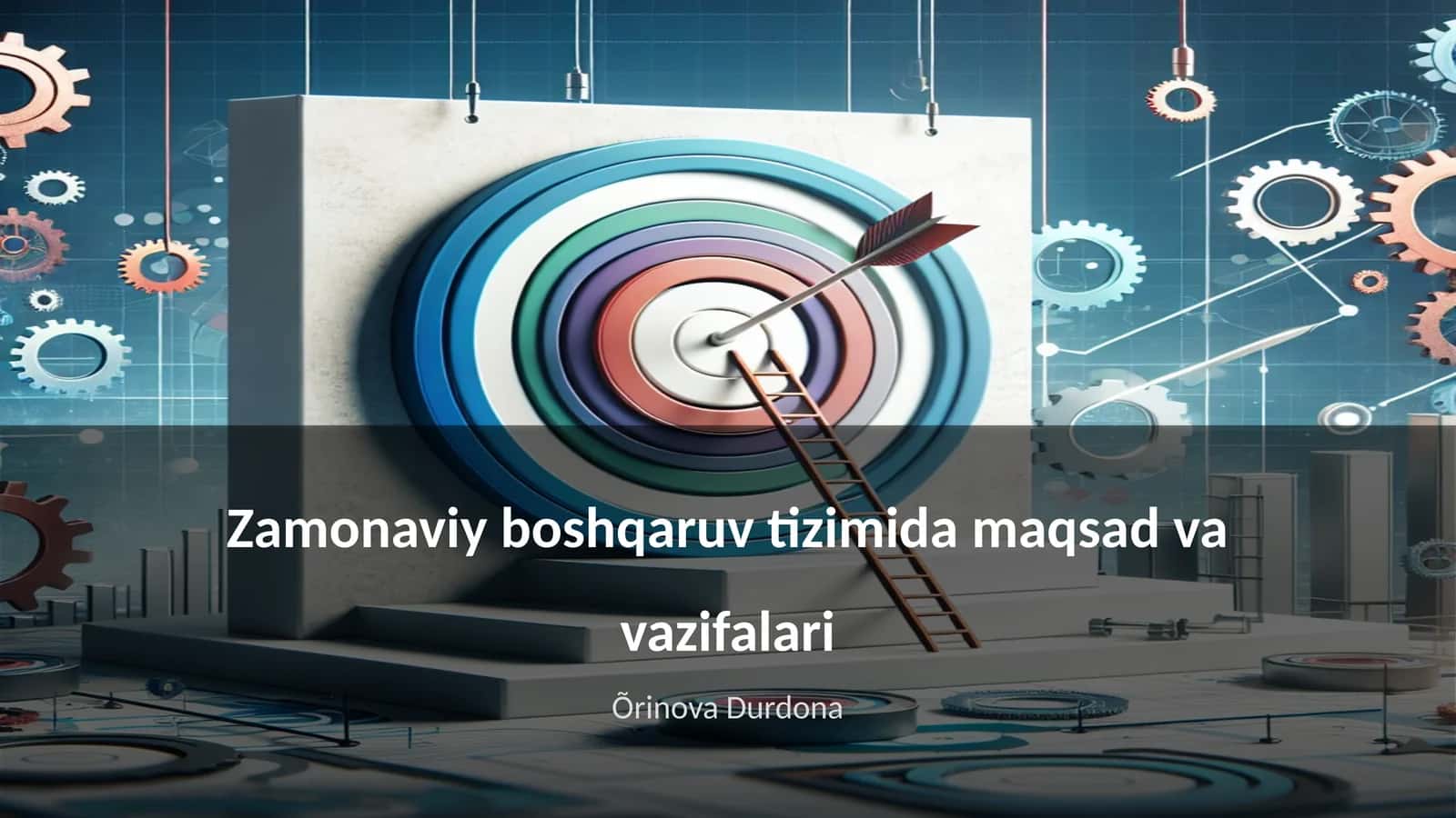 Zamonaviy boshqaruv tizimida maqsad va vazifalari 1