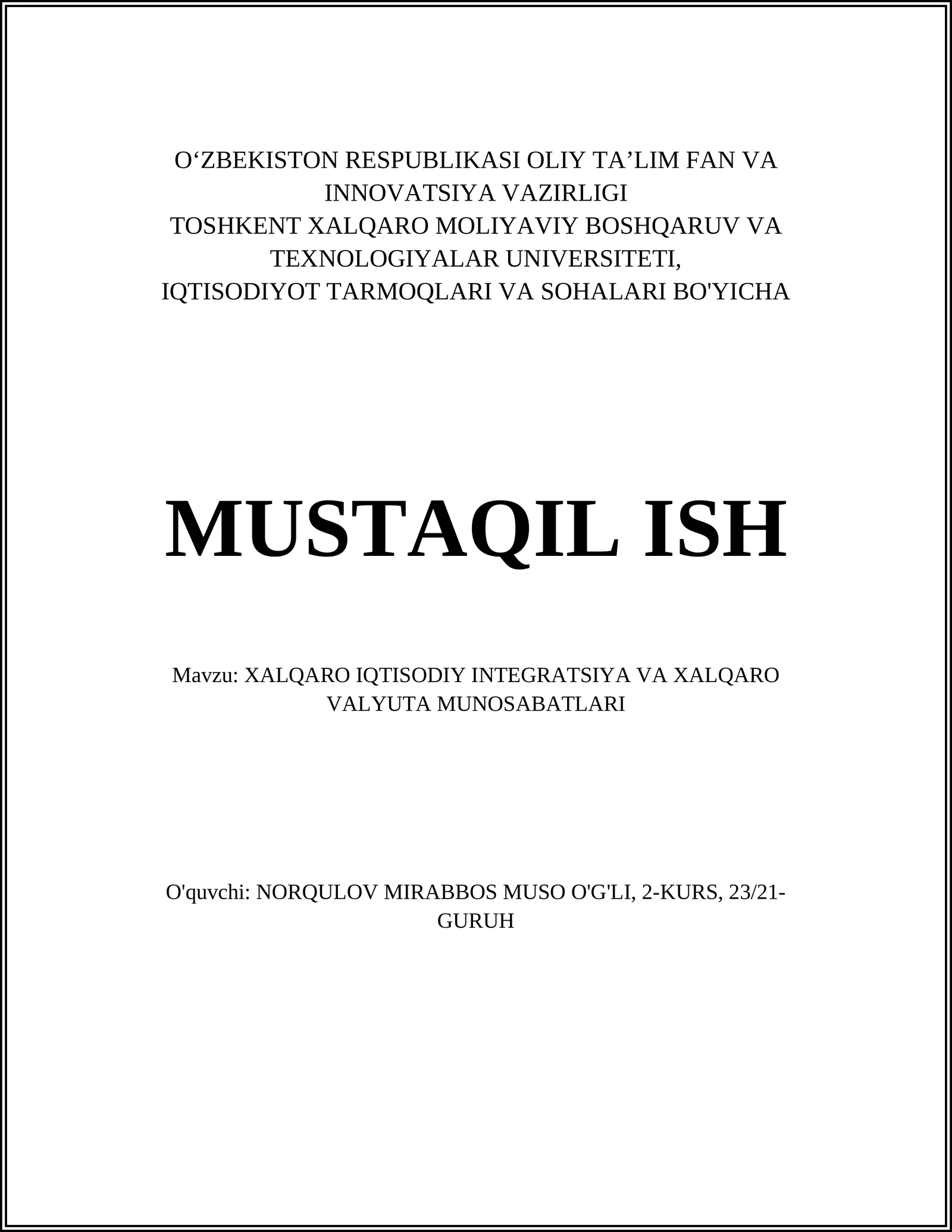 Xalqaro IQTISODIY INTEGRATSIYA VA XALQARO VALYUTA MUNOSABATLARI 1