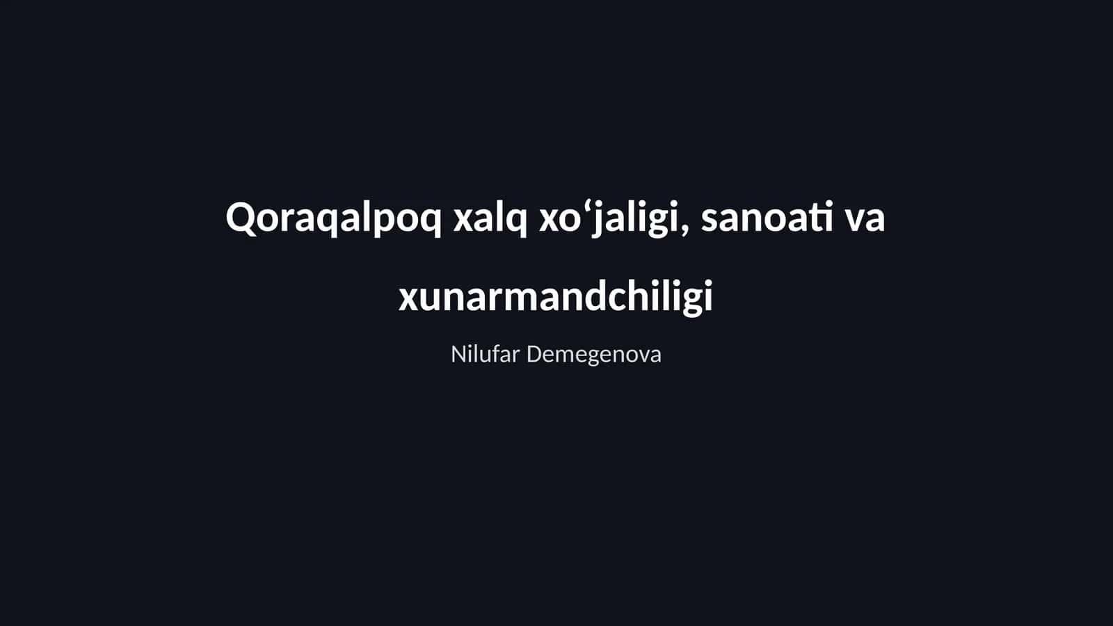 Qoraqalpoq xalq xoʻjaligi, sanoati va xunarmandchiligi 1