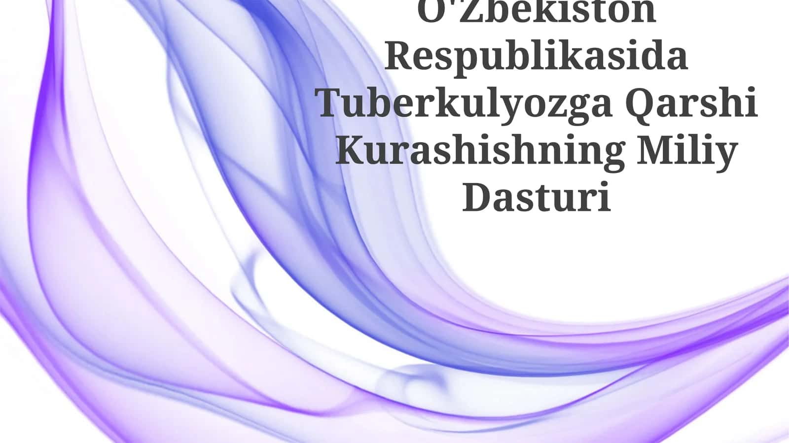 O'Zbekiston Respublikasida Tuberkulyozga Qarshi Kurashishning Miliy Dasturi 1