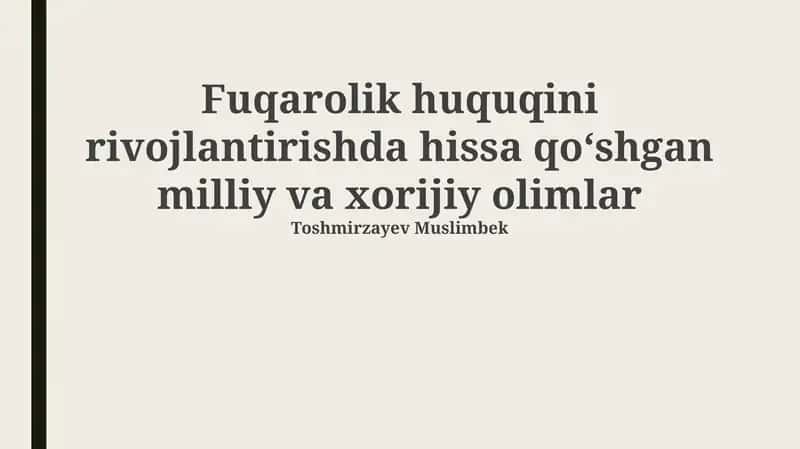 Fuqarolik huquqini rivojlantirishda hissa qoʻshgan milliy va xorijiy olimlar 1