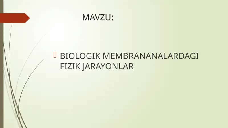 BIOLOGIK MEMBRANANALARDAGI FIZIK JARAYONLAR 1