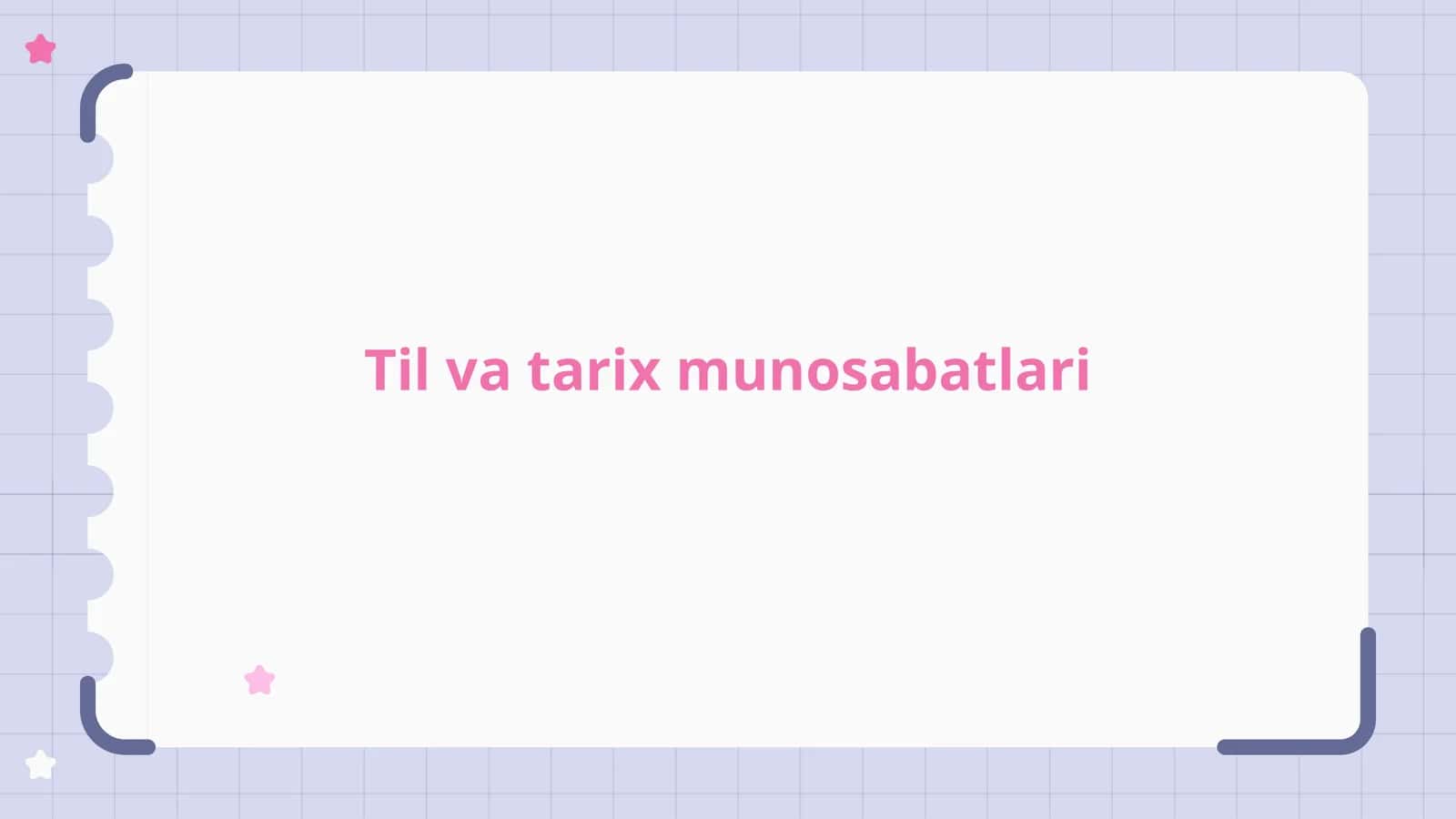 Til va tarix munosabatlari 1