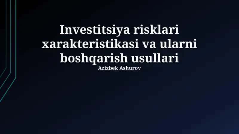 Investitsiya risklari xarakteristikasi va ularni boshqarish usullari 1