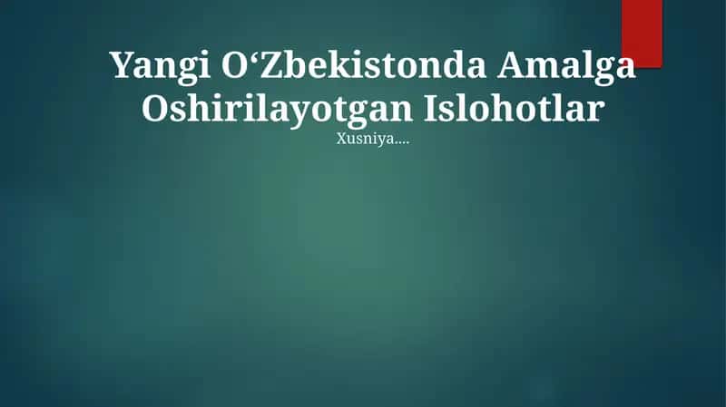 Yangi O‘Zbekistonda Amalga Oshirilayotgan Islohotlar 1