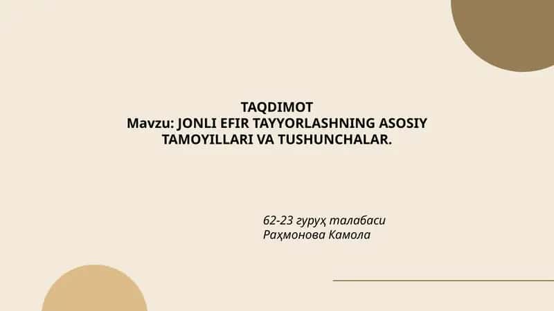 JONLI EFIR TAYYORLASHNING ASOSIY TAMOYILLARI VA TUSHUNCHALAR 1