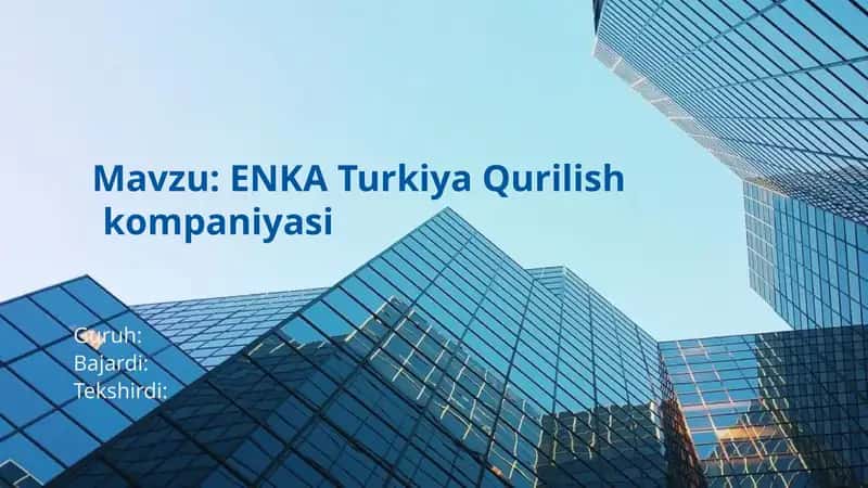 ENKA Turkiya Qurilish kompaniyasi 1