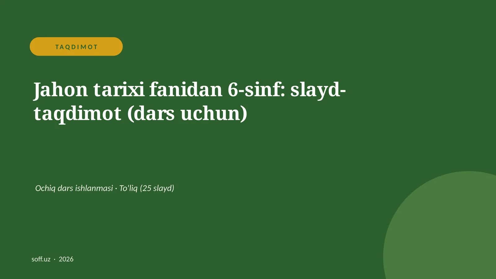 Jahon tarixi fanidan 6-sinf: slayd-taqdimot (dars uchun) 1