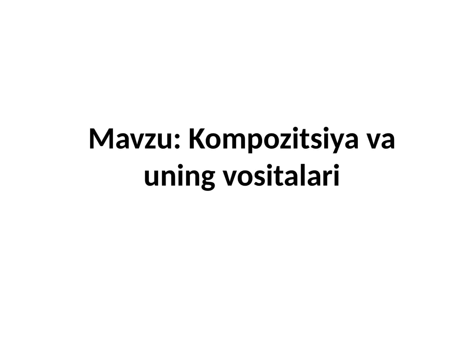 Kompozitsiya va uning vositalari 1