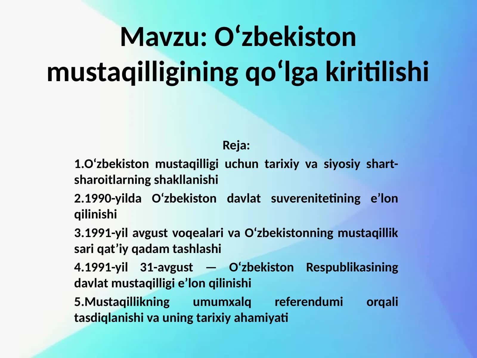O‘zbekiston mustaqilligining qo‘lga kiritilishi 1