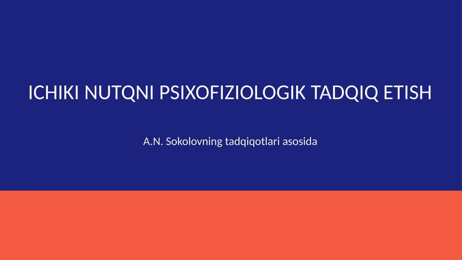 Ichki nutqni psixofiziologik tadqiq etish(A.N.Sokolov) 1