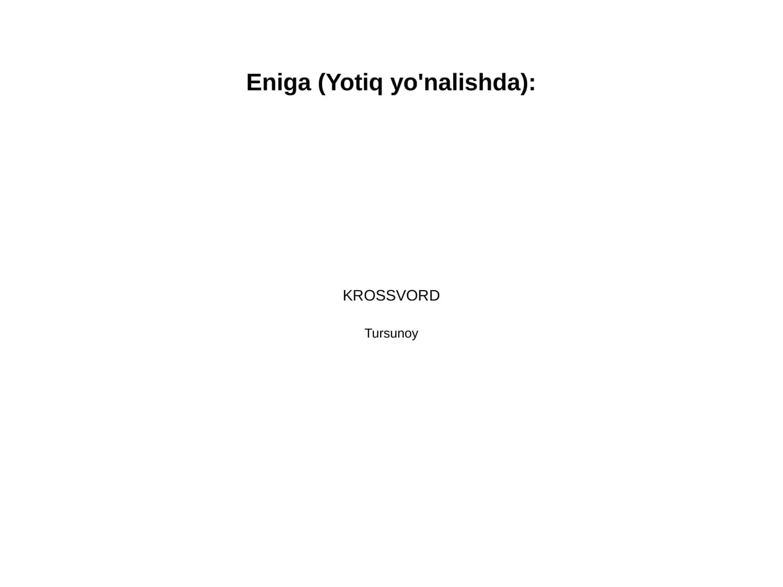 Eniga (Yotiq yo'nalishda): 1