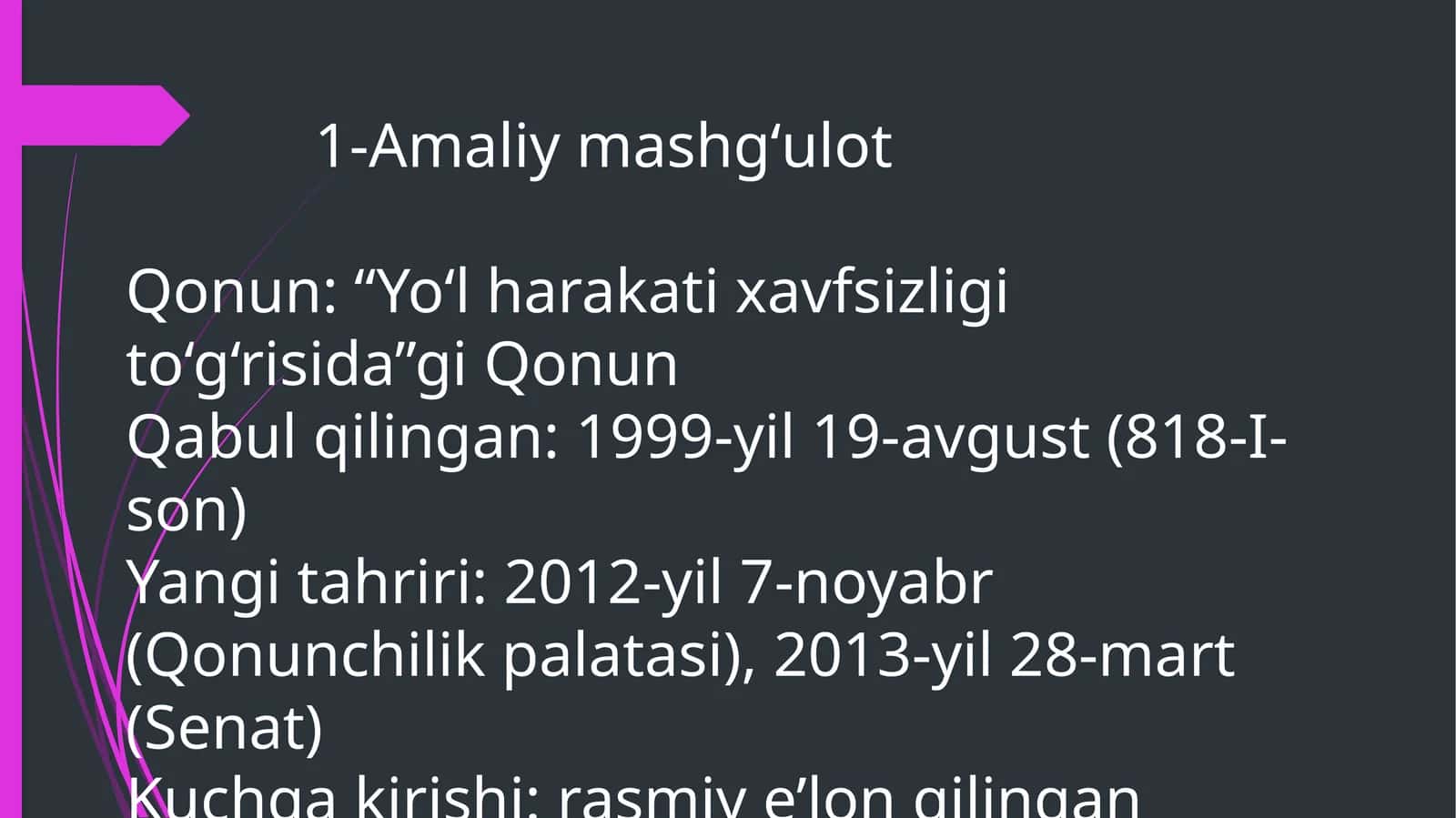 Qonun: “Yo‘l harakati xavfsizligi to‘g‘risida”gi Qonun 1