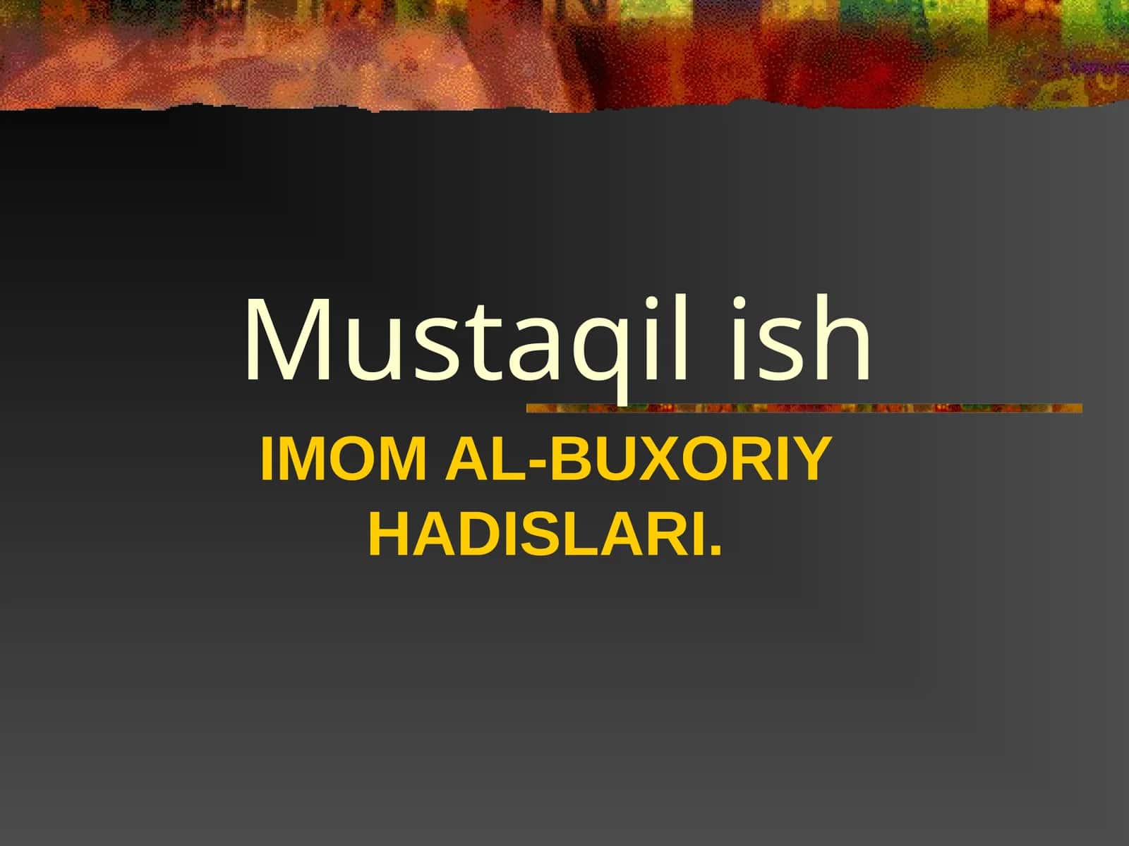 IMOM AL-BUXORIY HADISLARI 1