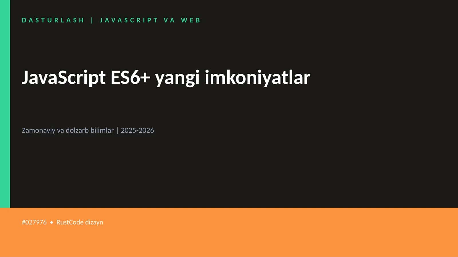 JavaScript ES6+ yangi imkoniyatlar 1