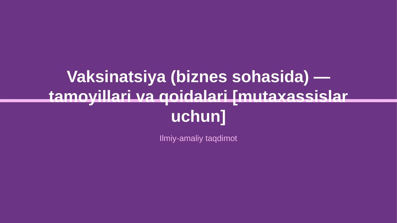 Vaksinatsiya (biznes sohasida) — tamoyillari va qoidalari [mutaxassislar uchun] 1