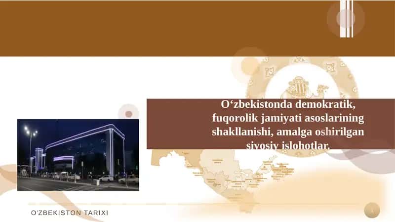 O‘zbekistonda demokratik, fuqorolik jamiyati asoslarining shakllanishi, amalga oshirilgan siyosiy islohotlar. 1