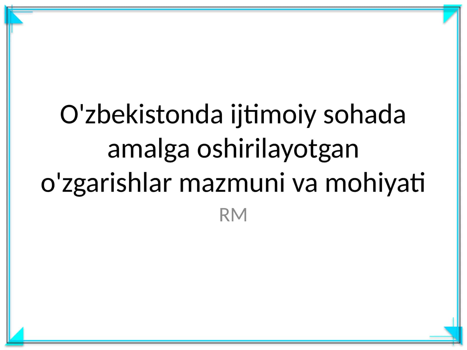 O'zbekistonda ijtimoiy sohada amalga oshirilayotgan o'zgarishlar mazmuni va mohiyati 1