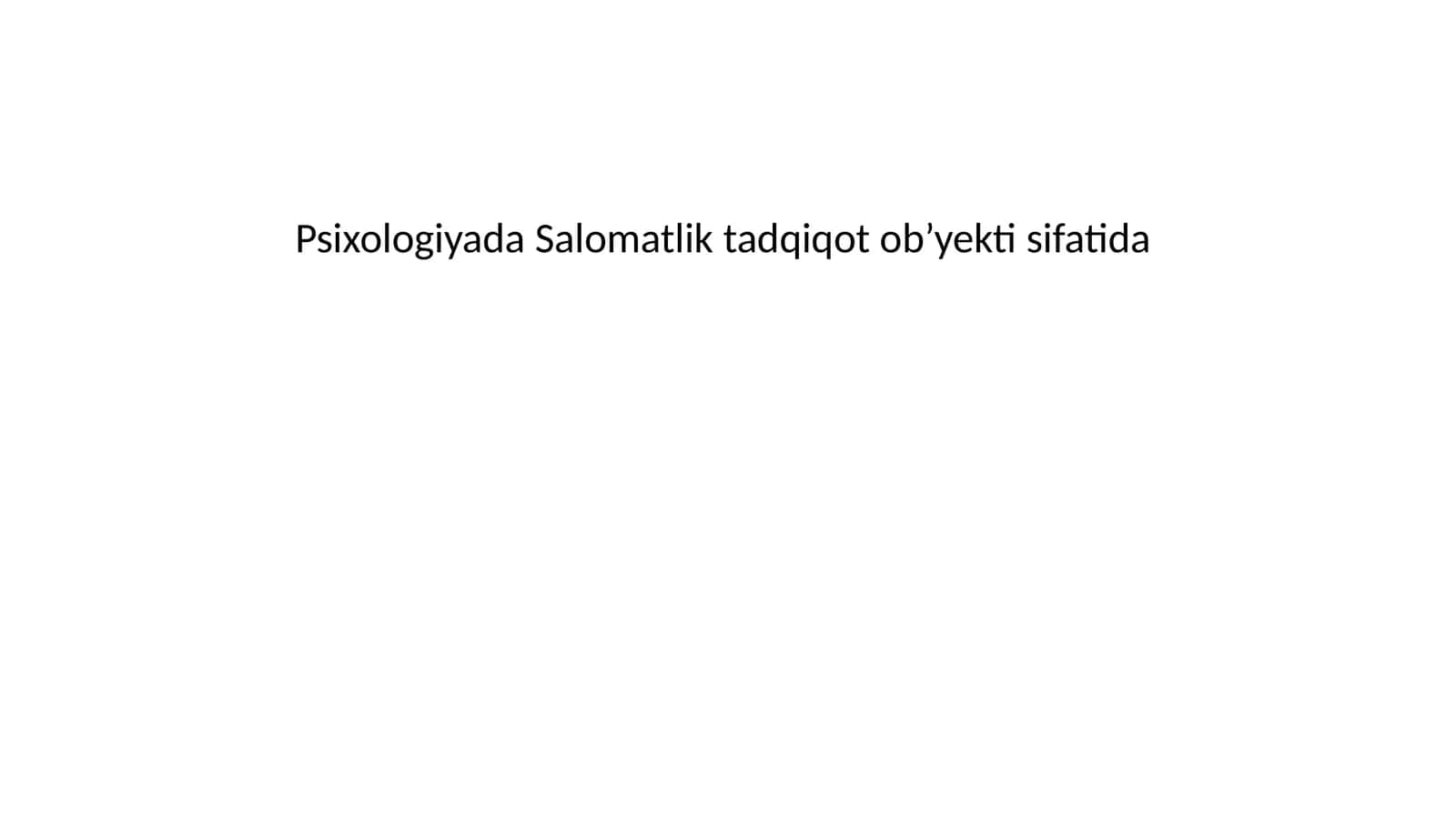 Psixologiyada Salomatlik tadqiqot ob’yekti sifatida 1