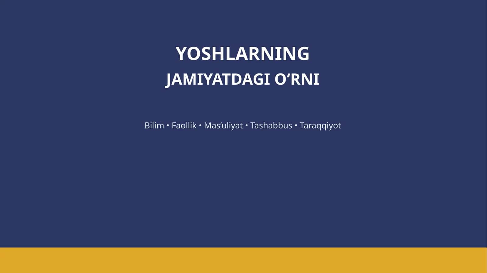 YOSHLARNING JAMIYATDAGI O‘RNI 1