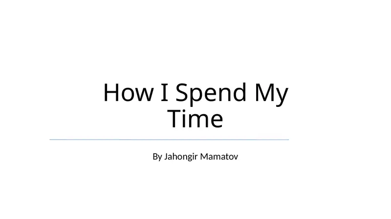 How I Spend My Time 1