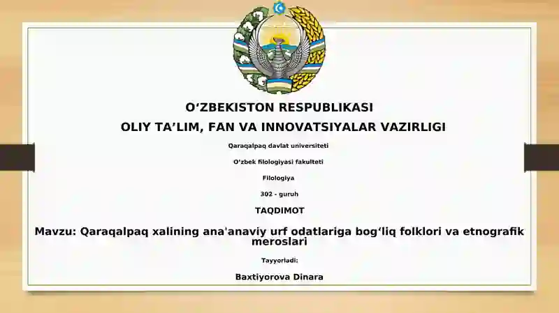 Qaraqalpaq xalining ana'anaviy urf odatlariga bogʻliq folklori va etnografik meroslari