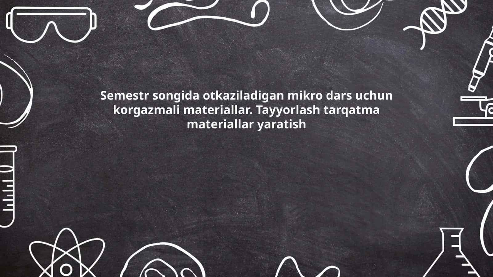Semestr Songida Otkaziladigan Mikro Dars Uchun Korgazmali Materiallar 1