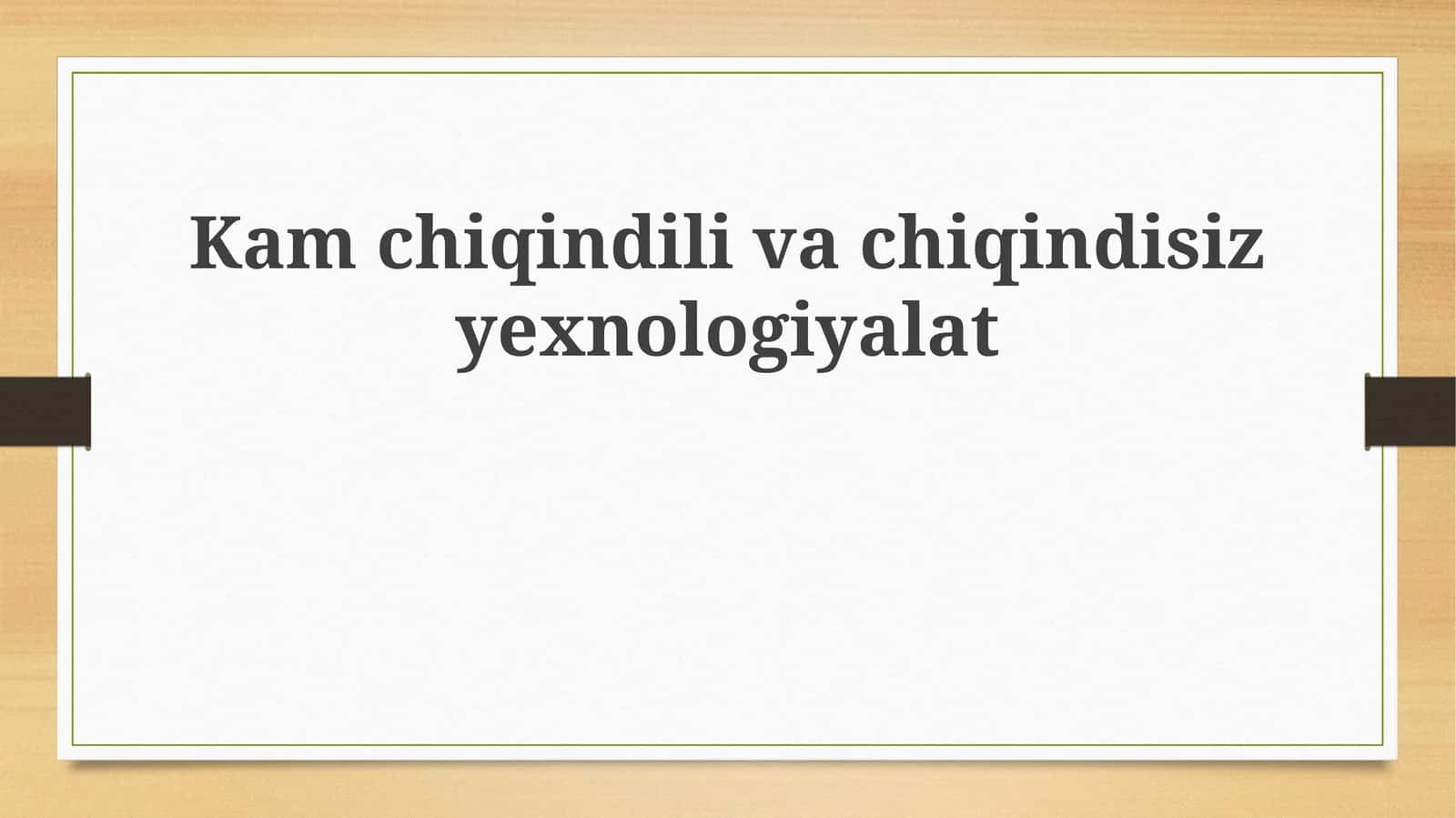 Kamchiqindilivachiqindisizyexnologiyalat 1