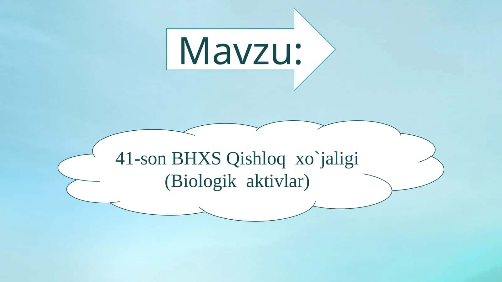 41-son BHXS Qishloqxo`jaligi (Biologik aktivlar) 1