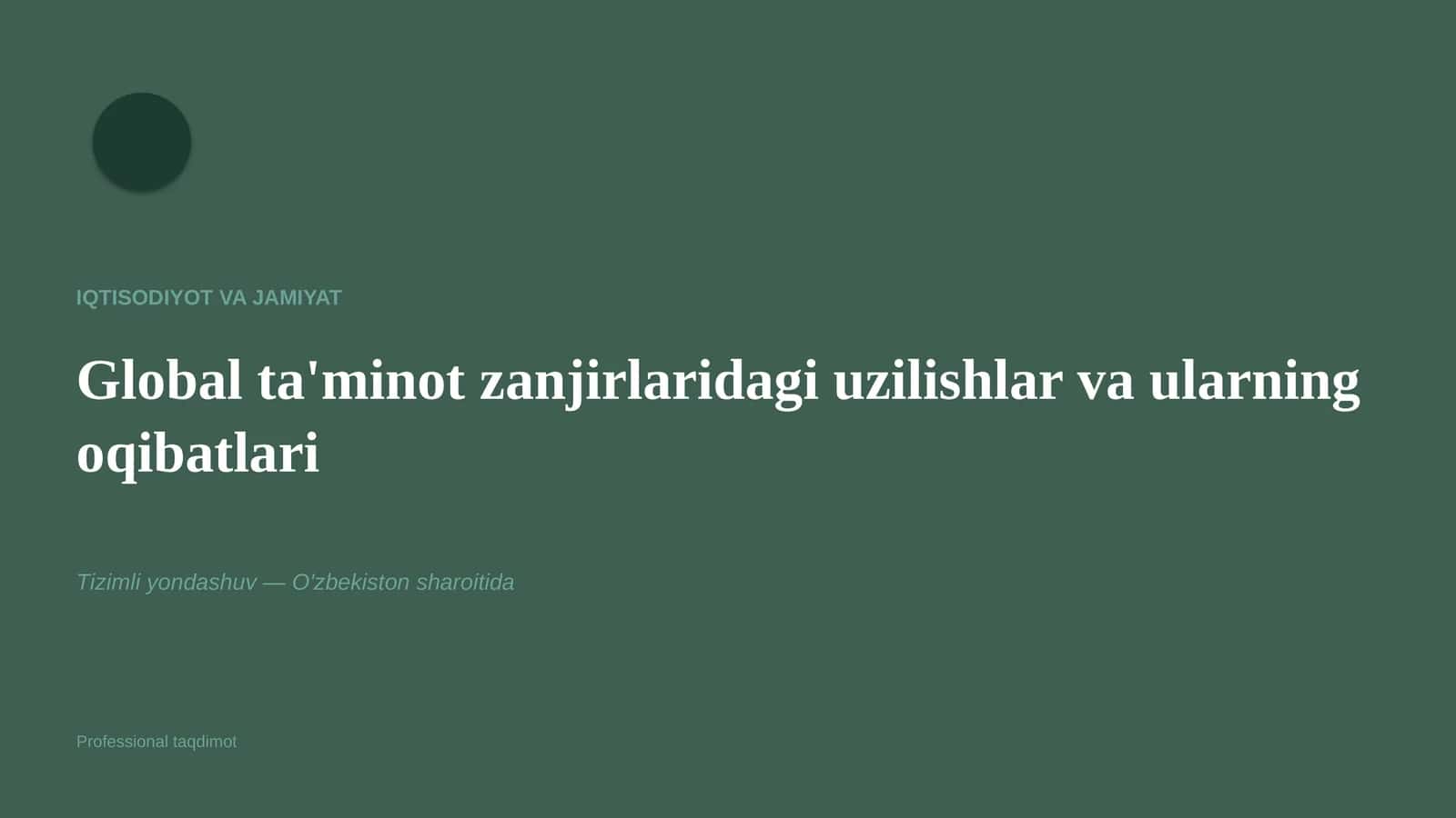 Global ta'minot zanjirlaridagi uzilishlar va ularning oqibatlari 1