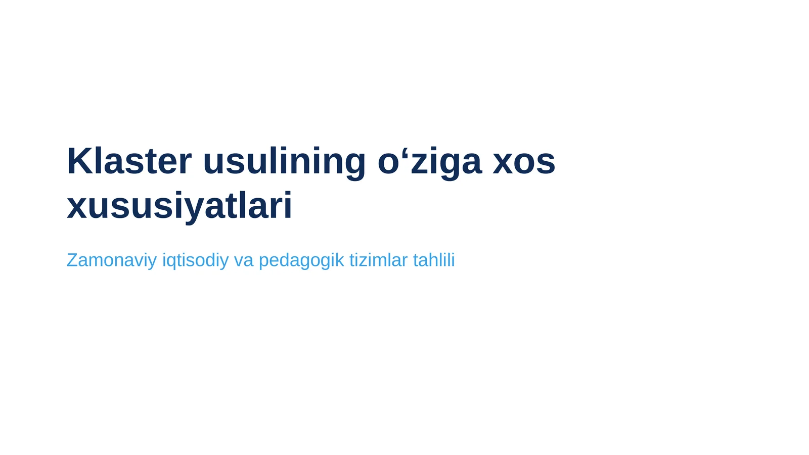 Klaster usulining o‘ziga xos xususiyatlari 1