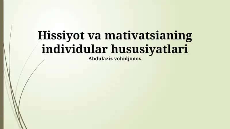 Hissiyot va Mativatsianing Individular Hususiyatlari 1