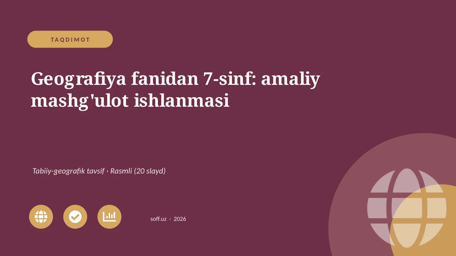 Geografiya fanidan 7-sinf: amaliy mashg'ulot ishlanmasi 1