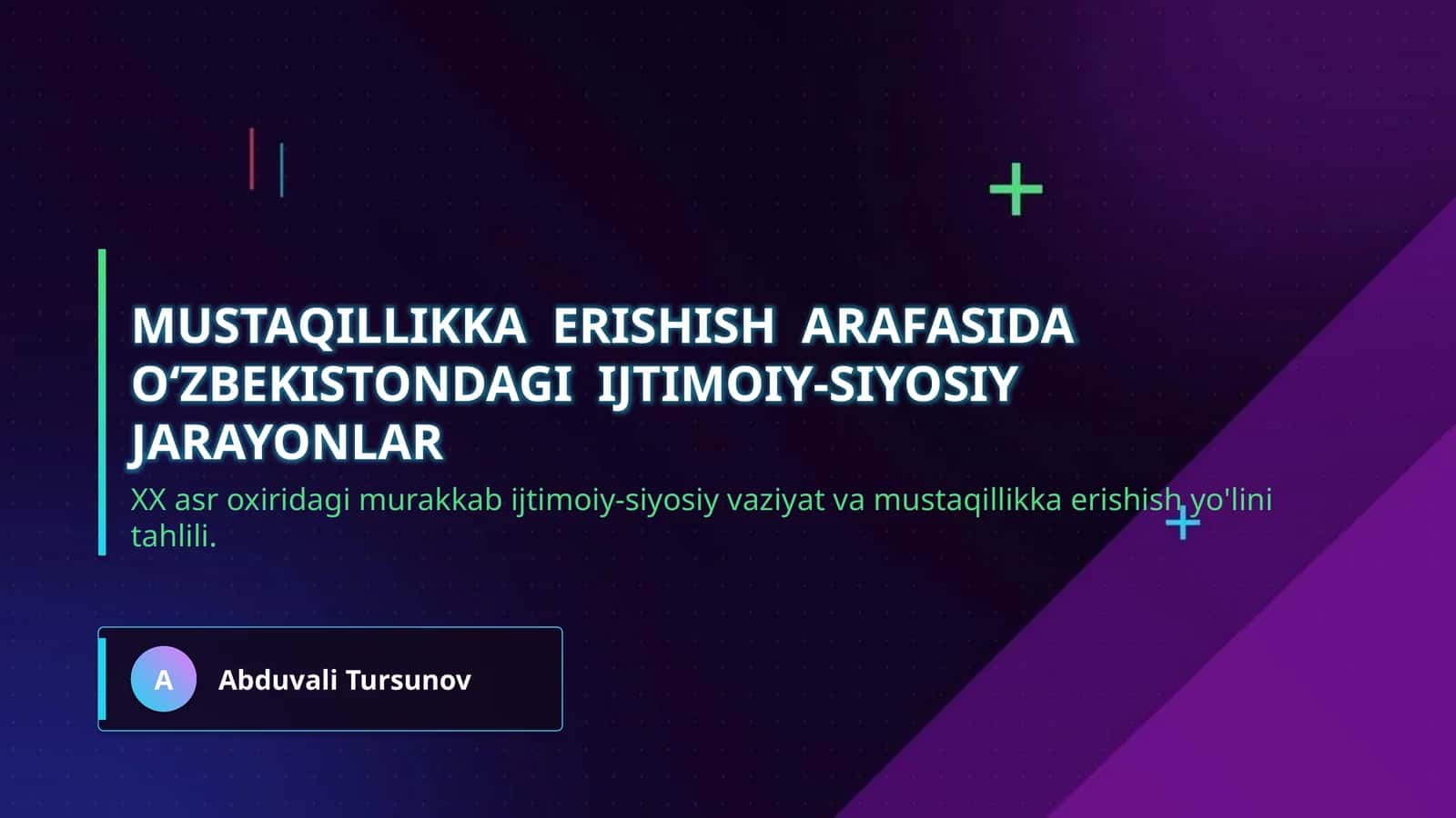 Mustaqillikka  erishish  arafasida  O‘zbekistondagi  ijtimoiy-siyosiy jarayonlar 1