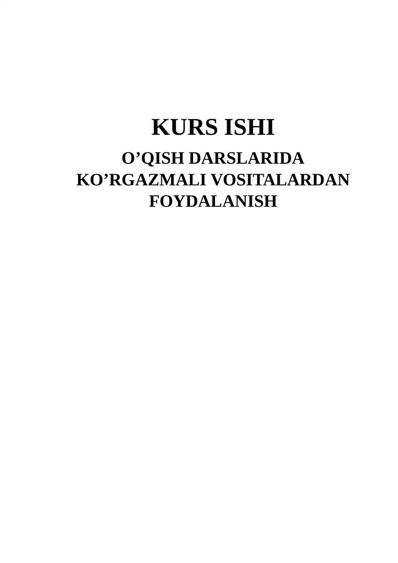 O’QISH DARSLARIDA KO’RGAZMALI VOSITALARDAN FOYDALANISH 1