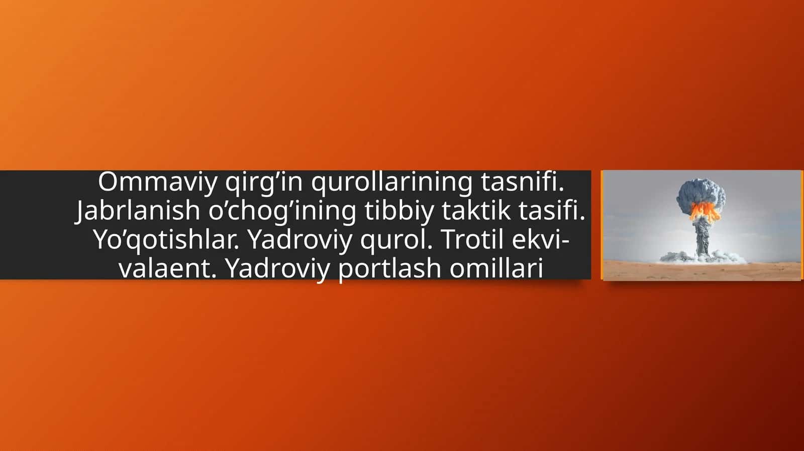 Ommaviy qirg’in qurollarining tasnifi. Jabrlanish o’chog’ining tibbiy taktik tasifi. Yo’qotishlar. Y 1