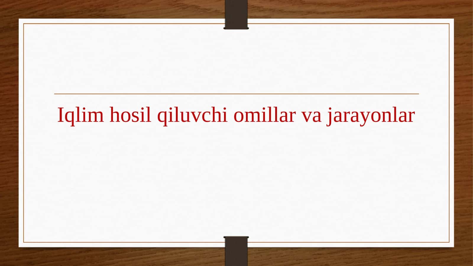 Iqlimhosil qiluvchi omillar va jarayonlar 1