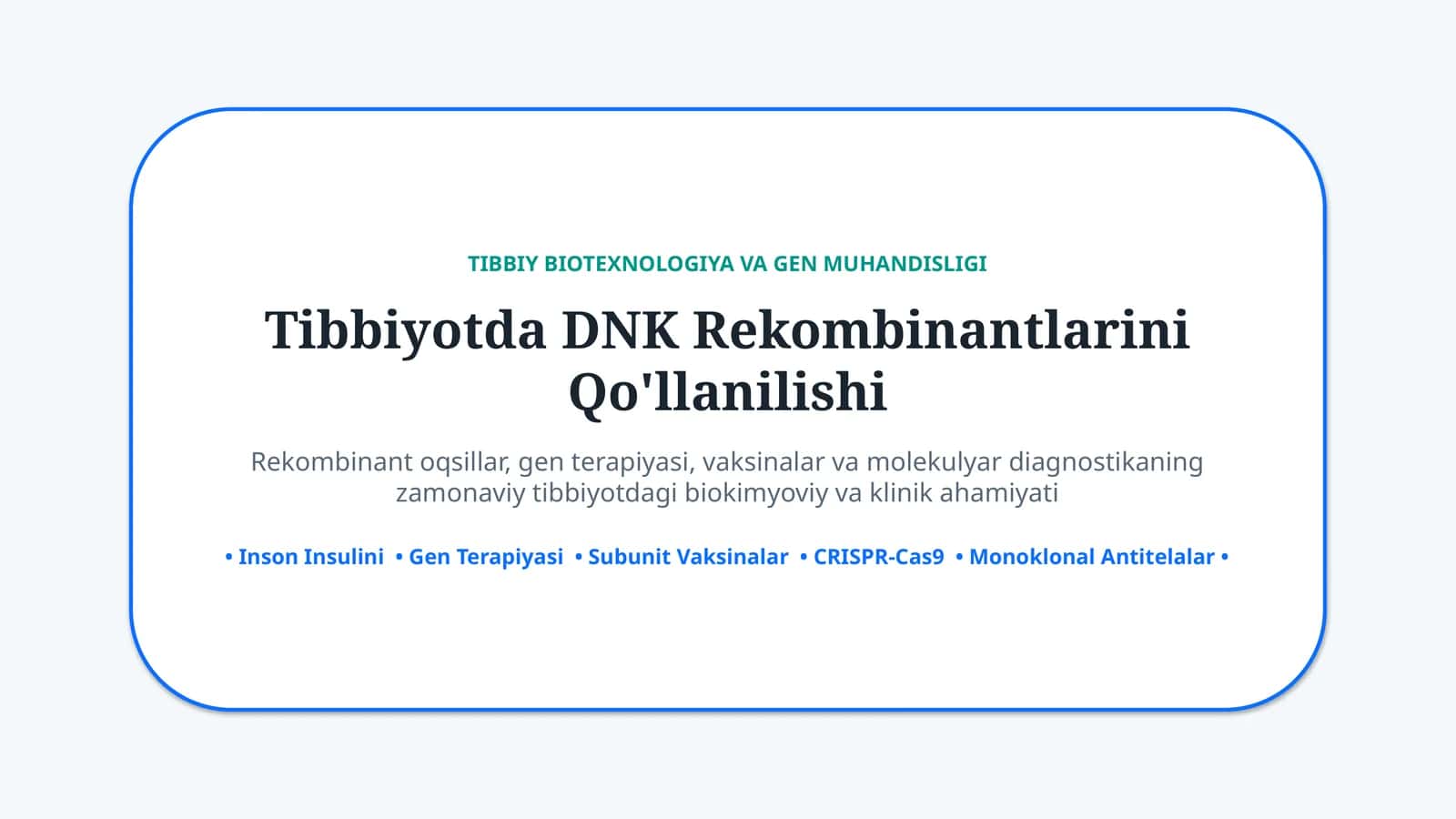 Tibbiyotda rekombinant DNK texnologiyalarining qo‘llanilishi — 15 slayd 1